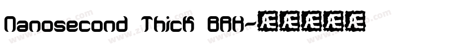 Nanosecond Thick BRK字体转换